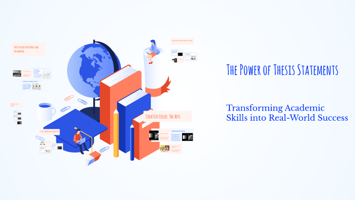 The Power of Thesis Statements by Karen Morris on Prezi