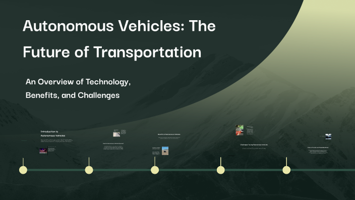 Autonomous Vehicles: The Future of Transportation by Danil Belezki on Prezi