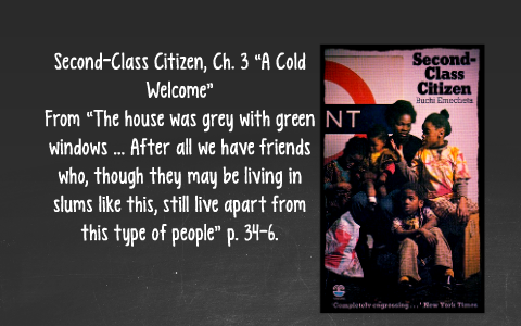 Second-Class Citizen, Ch. 3 “A Cold Welcome” by Oliver Ratcliffe on Prezi  Next