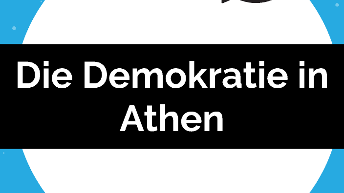 Demokratie In Athen Arbeitsblatt Lösungen 7a Die Demokratie in Athen by Katharina Daut on Prezi