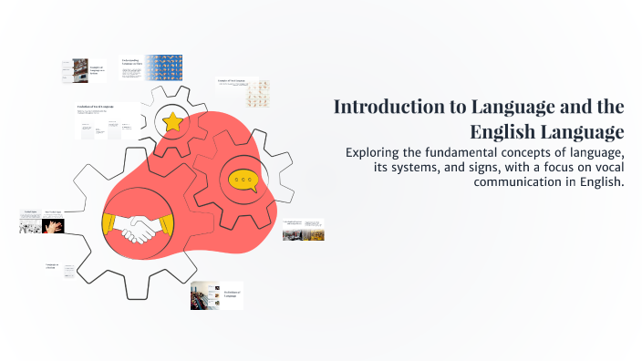 Introduction to Language and the English Language by Emerick Perez on Prezi