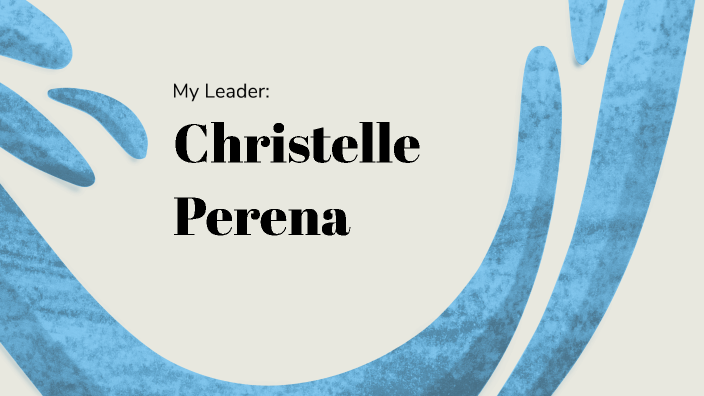 Leadership Presentation by Thea-Margaret Perena on Prezi