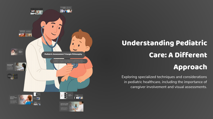 Understanding Pediatric Care: A Different Approach by Jessie Mize on Prezi