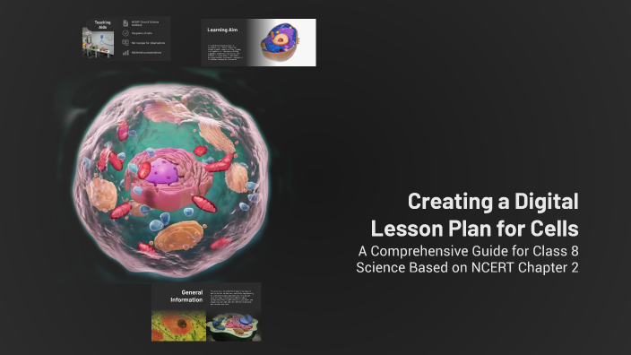 Creating a Digital Lesson Plan for Cells by Dhanpratim Chetry on Prezi