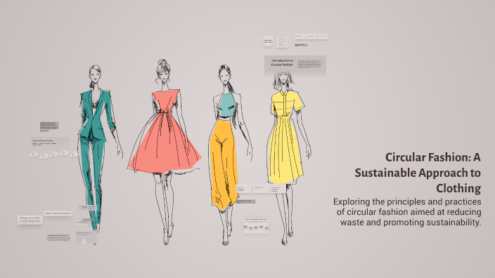 Circular Fashion: A Sustainable Approach to Clothing by ThatsoRu on Prezi