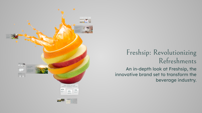 Freshsip Freshsip: Revolutionizing Refreshments by Nivs J on Prezi