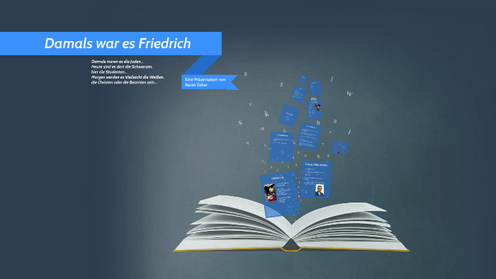 Damals war es Friedrich by barah zabar on Prezi