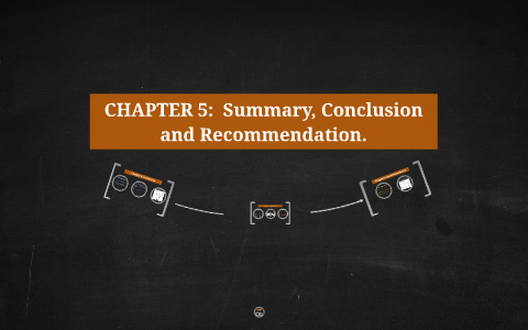 thesis chapter 5 summary conclusion and recommendation