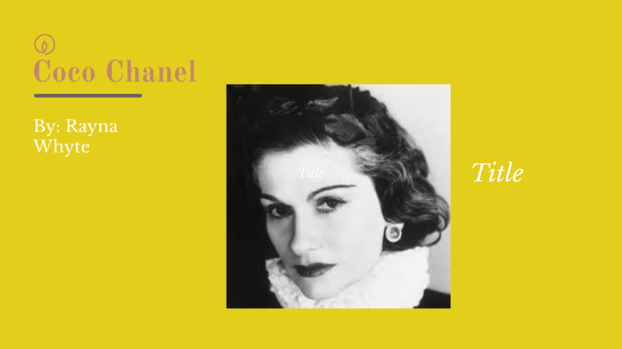 Coco Chanel by Rayna Whyte on Prezi