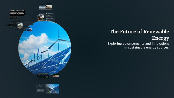 The Future of Renewable Energy by Fire Flight on Prezi