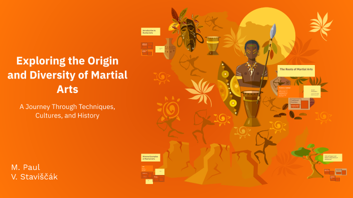 Exploring the Origin and Diversity of Martial Arts by Michal Paul on Prezi