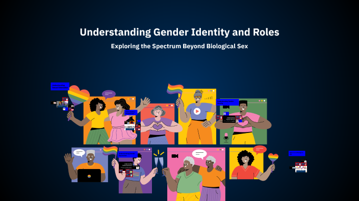 Understanding Gender Identity and Roles by Ganna Kostyk on Prezi