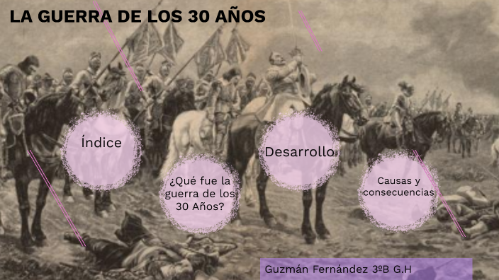 La guerra de los 30 años by LTP99C on Prezi
