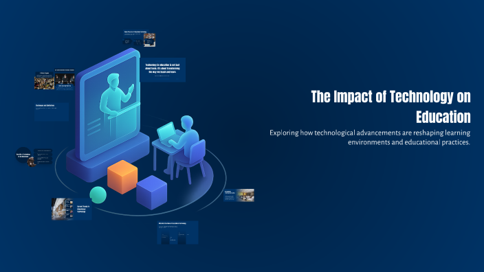 The Impact of Technology on Education by Fran De Knock on Prezi