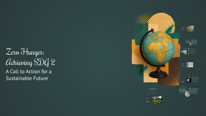 Zero Hunger: Achieving SDG 2 by Aslan Hamza Yılmaz on Prezi