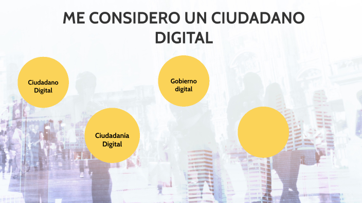 Me considero un ciudadano digital by AAA AAAA on Prezi