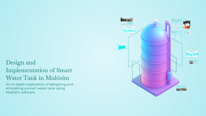Water Tank Simulation Design Module Design and Implementation of Smart Water Tank in Multisim by Assadullah ...