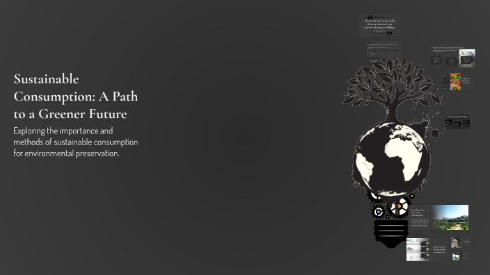 Sustainable Consumption: A Path to a Greener Future by João GUENKA on Prezi