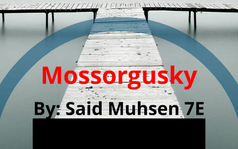 Mossorugsky By Said Muhsen