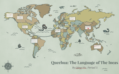Quechua: The Language of The Incas by QQ Hu on Prezi