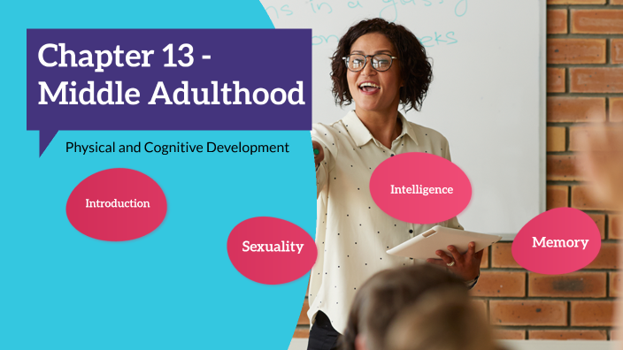 Chapter 13 - Physical and Cognitive Development in Middle Adulthood by ...