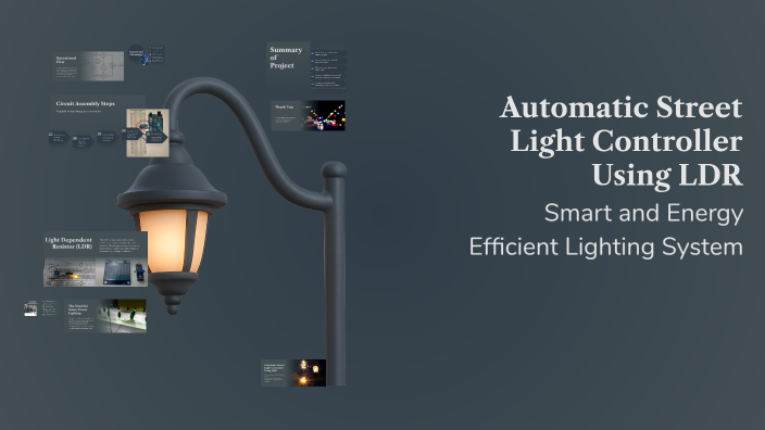 Automatic Street Light Controller Using LDR by Sosuke Aizen on Prezi