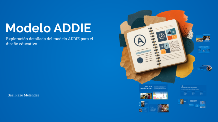 Modelo ADDIE by Gael Razo on Prezi