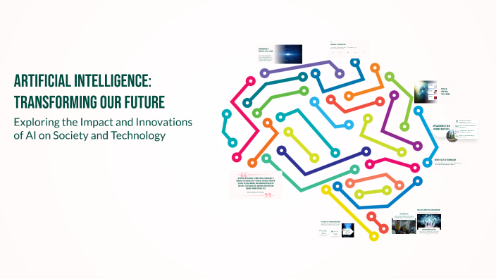 Artificial Intelligence: Transforming Our Future by Ahmad Soud on Prezi