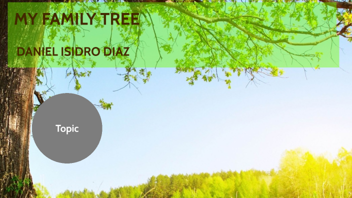 MY FAMILY TREE by Daniel Alejandro Isidro Diaz on Prezi
