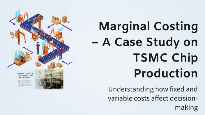 Marginal Costing – A Case Study on TSMC Chip Production by Vigneshwaran ...
