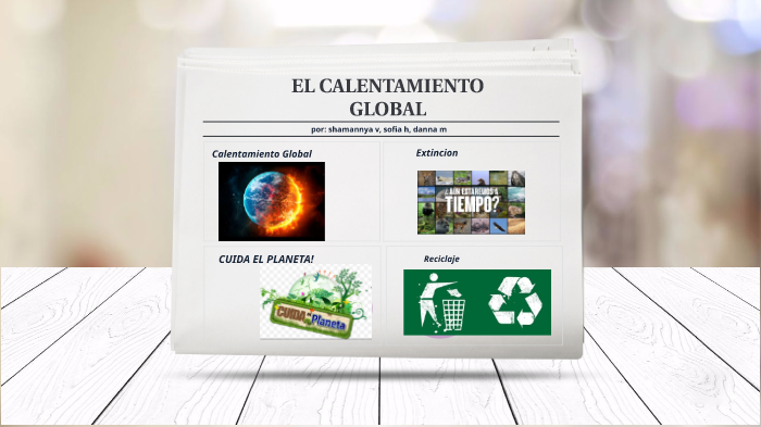 El calentamiento global by shamannya villanueva on Prezi