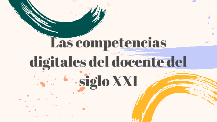 Las Competencias Digitales Del Docente Del Siglo XXI By Jorge Manuel ...