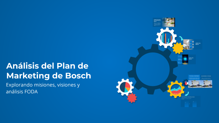 Análisis del Plan de Marketing de Bosch by MARIA PAZ VERA BUSTOS on Prezi