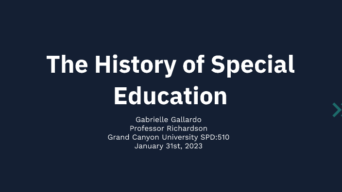 The History of Special Education by Gabrielle Gallardo on Prezi