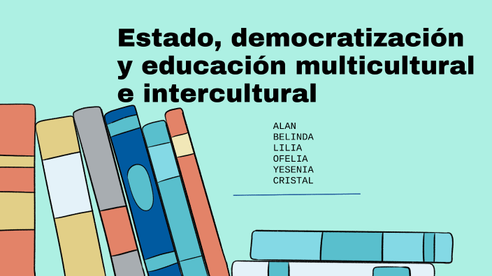 Estado Democratización Y Educación Multicultural E Intercultural By Alan Evodio Gonzalez