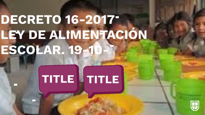 LEY DE ALIMENTACIÓN ESCOLAR By Ana María González Fernández On Prezi