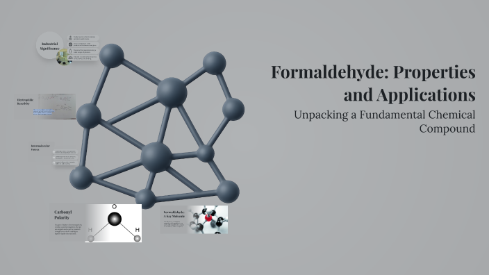 Formaldehyde: Properties and Applications by Summer Morin on Prezi