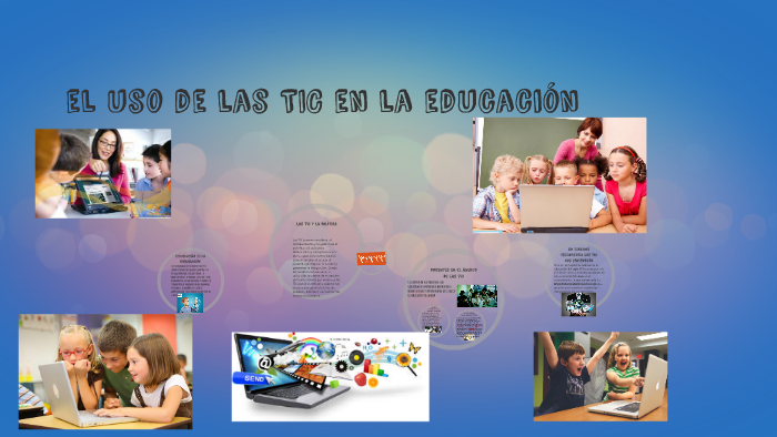 el uso de las TIC en la educación by Sharon Argumero Riveros on Prezi