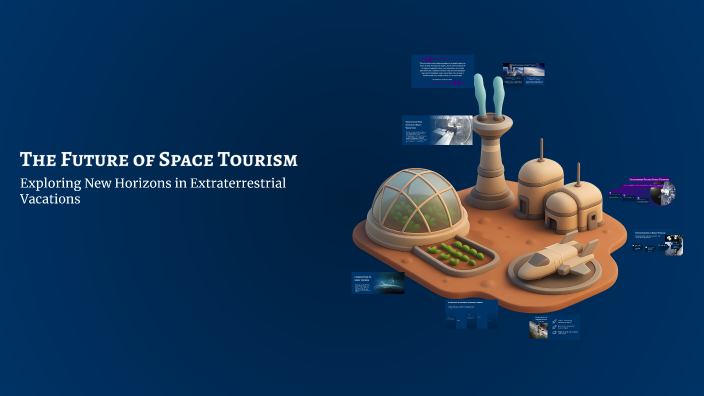 The Future of Space Tourism by Gavin Alsip on Prezi