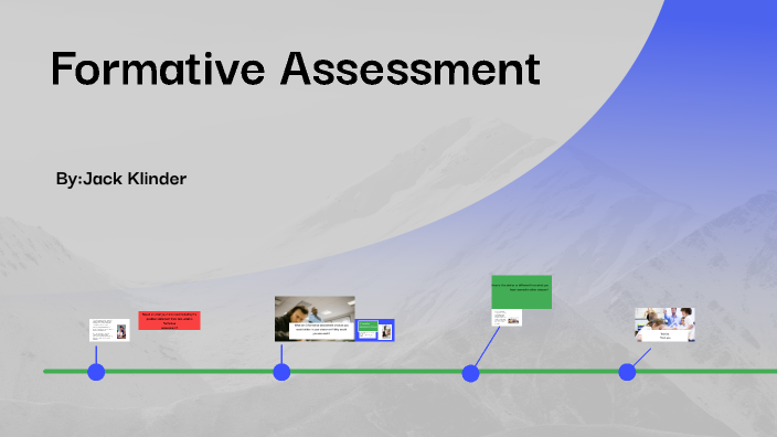 Formative Assessment by Jack Klinder on Prezi