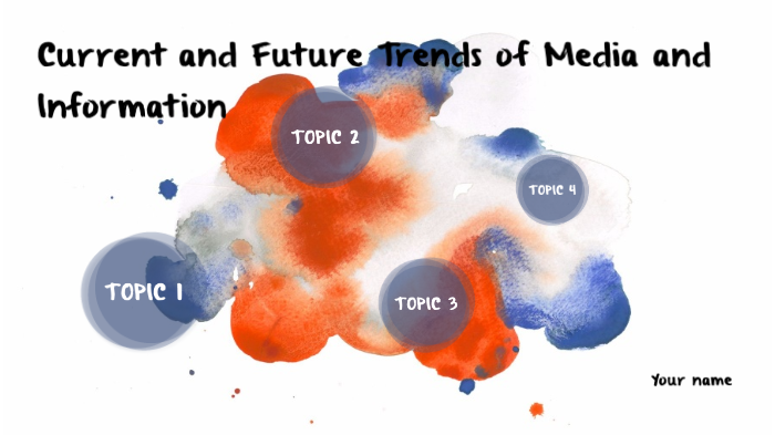 current and future trends of media and information essay