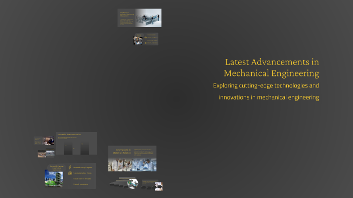 Latest Advancements in Mechanical Engineering by Vipul Dessai on Prezi