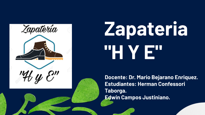 Zapateria H y E by Edwin Campos Justiniano on Prezi Next