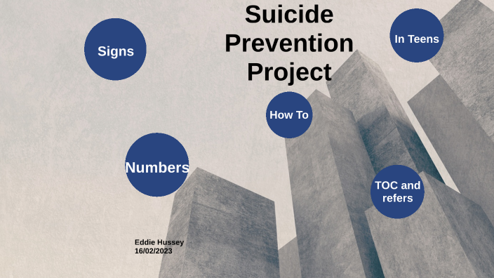 Suicide Prevention Project by Eddie Hussey on Prezi
