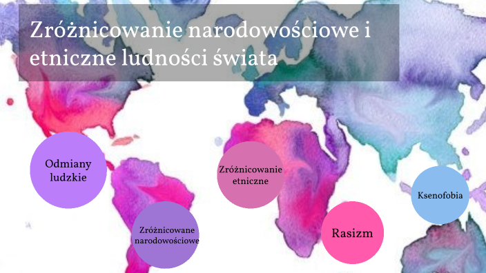 Zróżnicowanie Narodowościowe I Etniczne Ludności świata By Marzena Motyczka On Prezi 8920