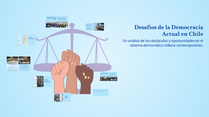 Desafíos de la Democracia Actual en Chile by EMILIO HENRIQUEZ on Prezi