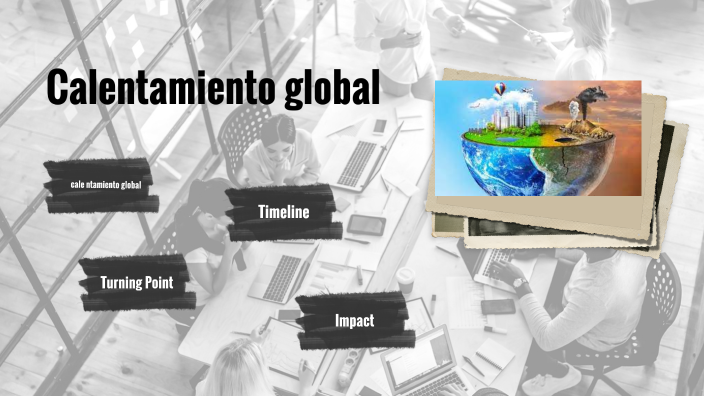 calentamiento global by Uver Herrera on Prezi