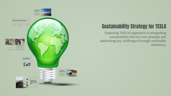 Sustainability Strategy for TESLA by Laxmi Tamang on Prezi