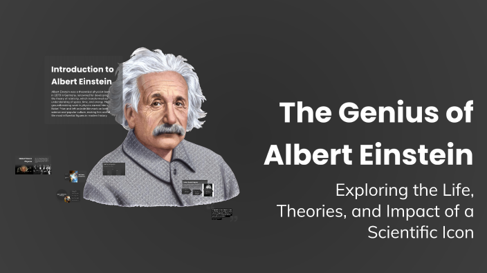 The Genius of Albert Einstein by Daniel on Prezi