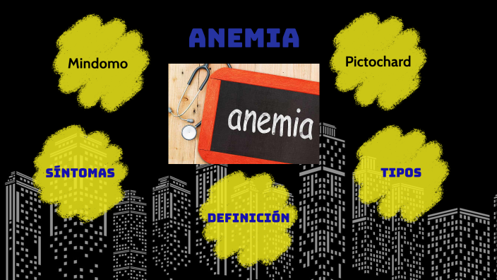 ANEMIA by JOSE MAXIMO CONTRERAS LOPEZ on Prezi